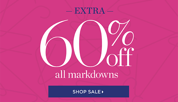 Extra 60% off Markdowns. Shop Sale