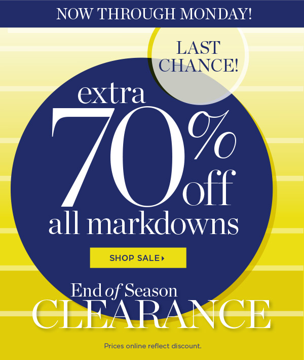 Now Through Monday! Last Chance Extra 70% off all markdowns | Shop Sale