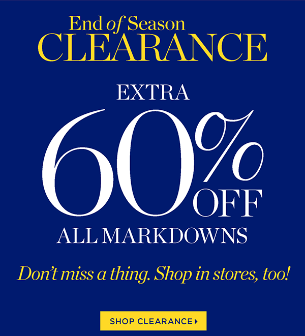 End of Season Clearance Extra 60% off Markdowns | Shop Sale