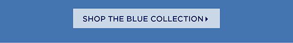 Shop the Blue Collection