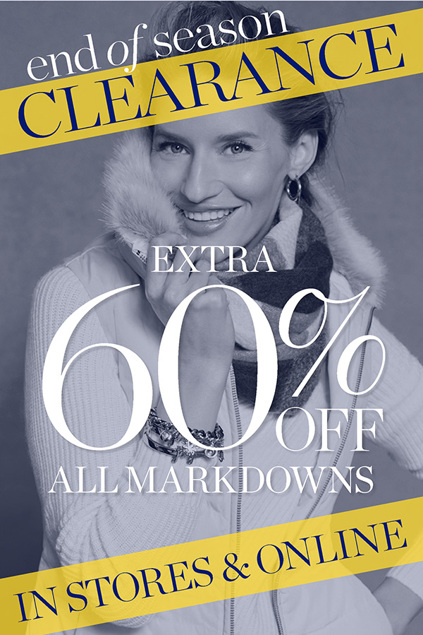 End of Season Clearance. Extra 60% off All Markdowns In Stores & Online. Shop Clearance