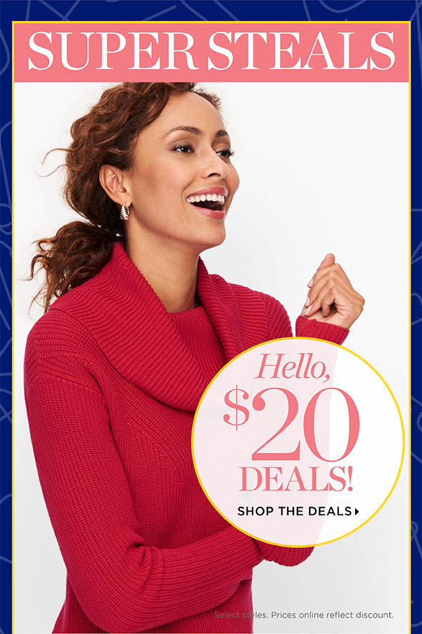 Online Only. $20 Super Steals. Shop the Deals