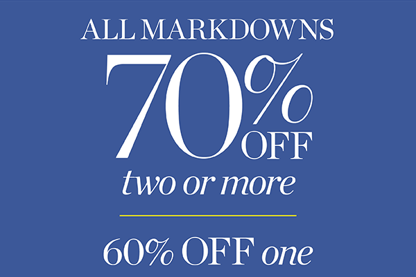 All Markdowns 70% off two or more | 60% off one Shop Sale