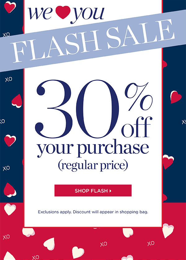 We love you Flash Sale 30% off your purchase (regular price) Shop Now