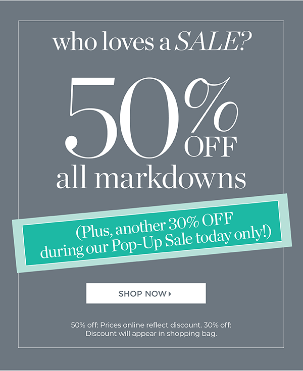 50% off all markdowns | Shop Sale