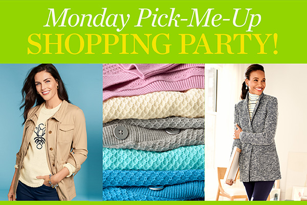 Monday Pick-Me-Up Shopping Party! $50 off Every $200. Shop Now