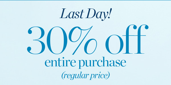 Last Day! 30% off entire purchase (regular price) Shop New Arrivals