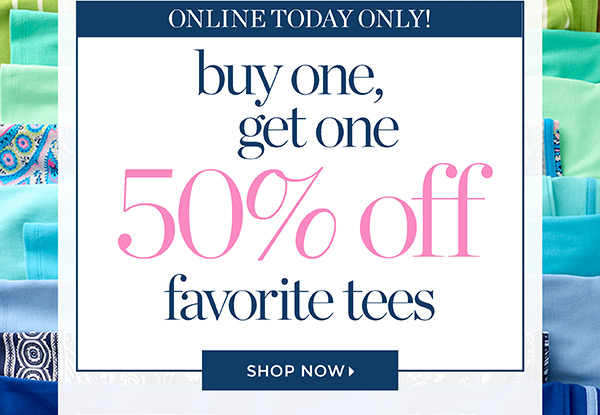 Online Today Only! Buy one, get one 50% off favorite tees. Shop Now