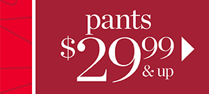 Shop Sale Pants $29.99 and up