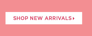 Shop New Arrivals