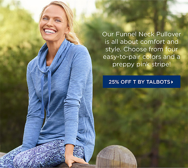 25% off all T by Talbots | Shop Now