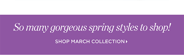 Shop March Collection