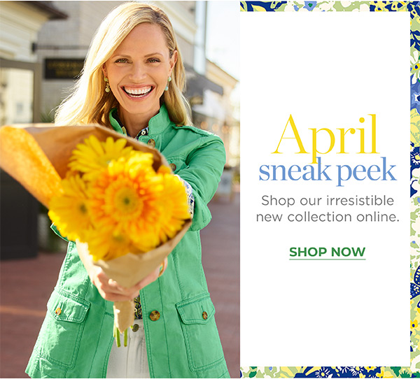 April Sneak Peek. Shop Now