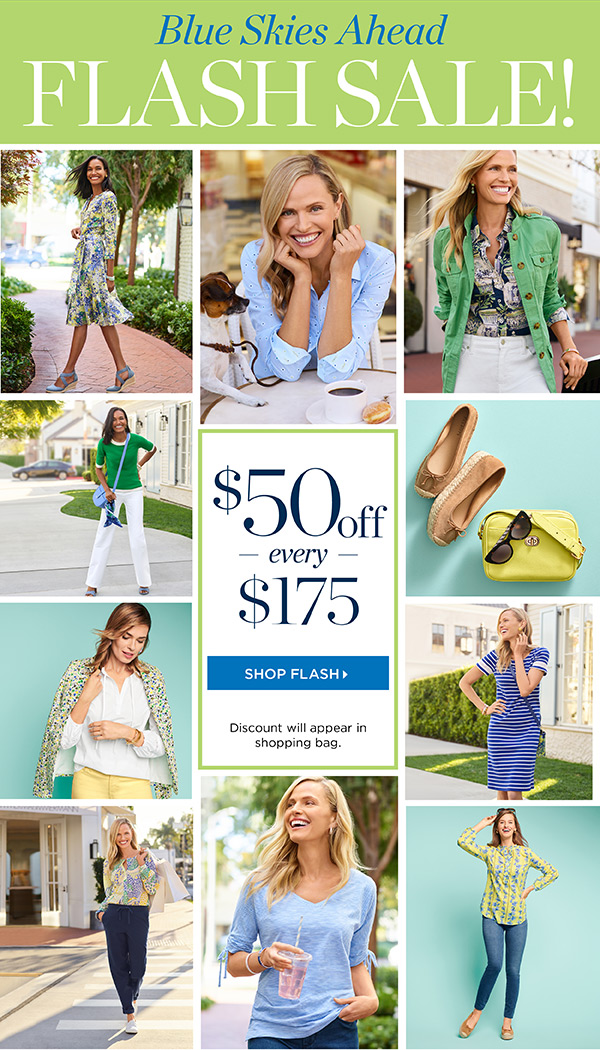 Blue Skies Ahead Flash Sale! $50 off every $175 | Shop Flash