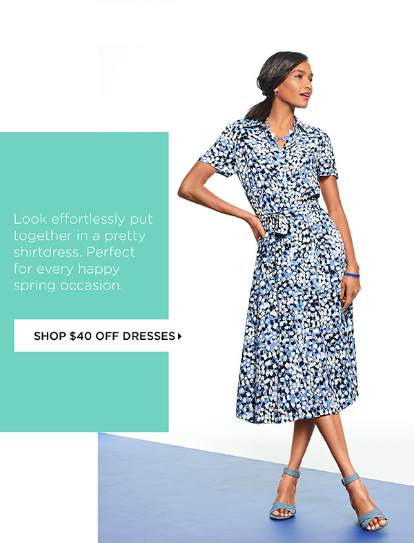 $40 off Dresses & Skirts (regular price) Shop Now