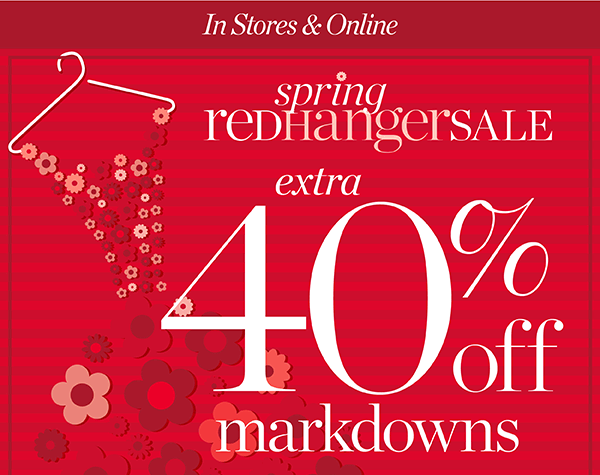 In Stores & Online: Spring Red Hanger. Extra 40% off Markdowns | Shop Sale