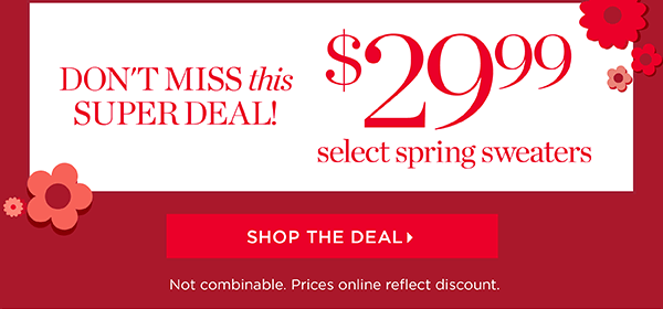 Don't miss this super deal! Shop $29.99 Select Spring Sweater