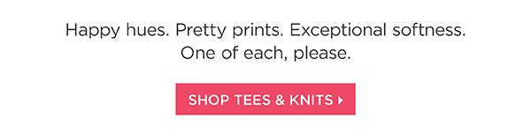 The Summer Stock-Up Sale. Shop Tees & Knits
