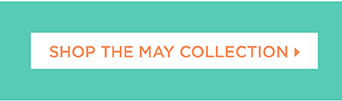 Shop the May Collection