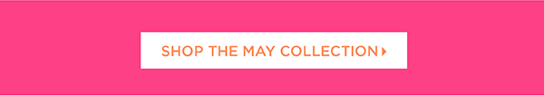 Shop the May Collection