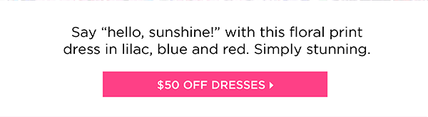 $50 off Dresses | Shop Dresses