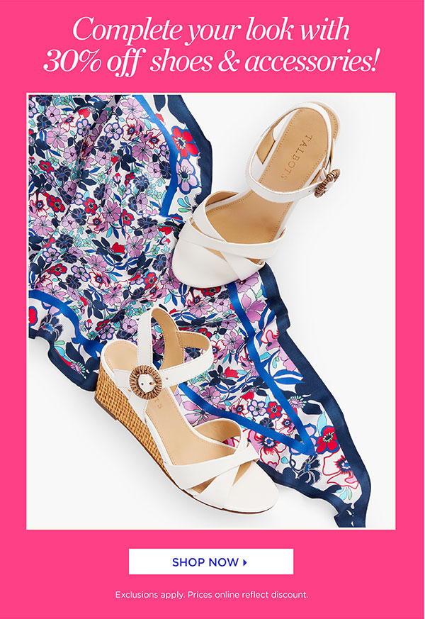Complete your look with 30% off shoes & accessories | Shop Now