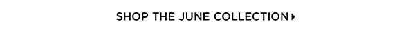 Shop The June Collection
