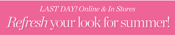 Last Day! Online & In Stores. Buy One, Get One 50% off. Shop Now
