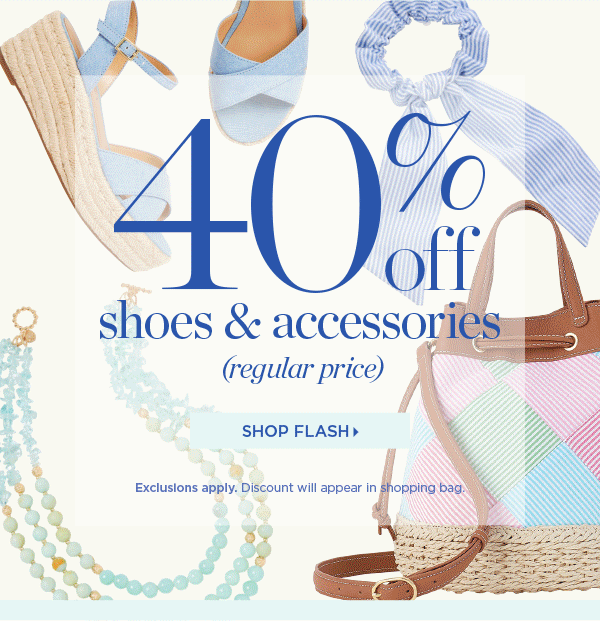 Flash Sale. 40% off Shoes & Accessories. Shop Now
