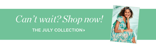 Shop the July Collection