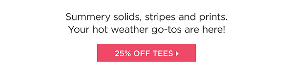 Shop 25% off Tees