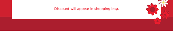 Discount will appear in shopping bag. Shop Sale Now