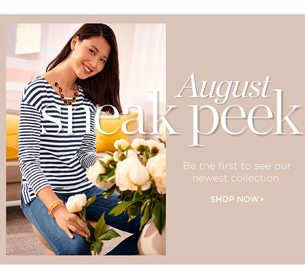 August Sneak Peek | Shop Now
