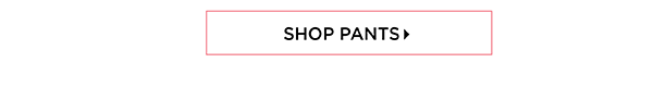 Shop Pants