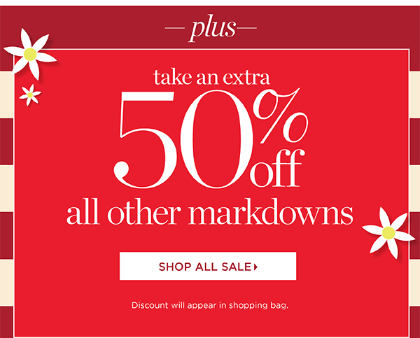 Plus, take an extra 50% off Markdowns | Shop Sale