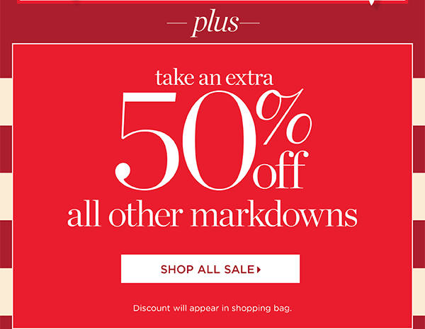 Plus, take an extra 50% off Markdowns | Shop Sale