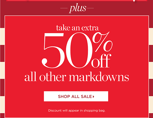 Plus, take an extra 50% off Markdowns | Shop Sale