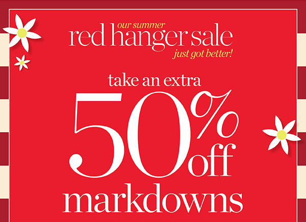 Our Summer Red Hanger Sale! Take an Extra 50% off Markdowns | Shop Sale