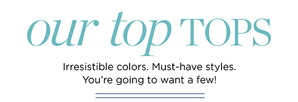 Our top Tops | Shop Now