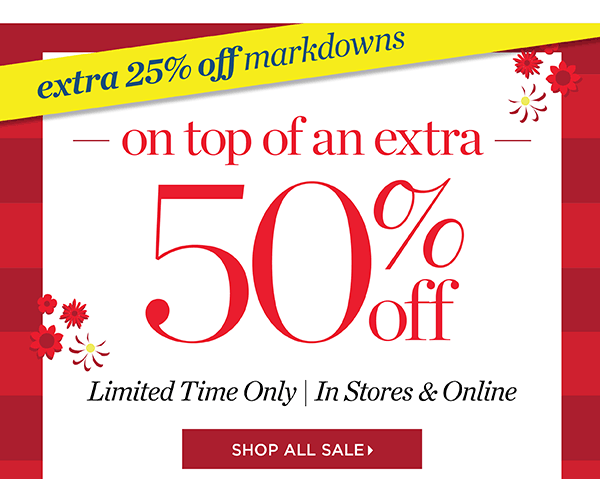 Extra 25% off markdowns on top of an extra 50% off. Shop Sale
