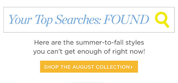 Shop the August Collection