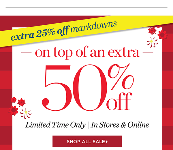 Extra 25% off Markdowns on top of an extra 50% | Shop All Sale