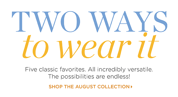 Shop the August Collection
