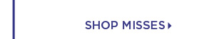 Shop Misses