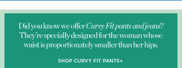 Shop Curvy Fit Pants