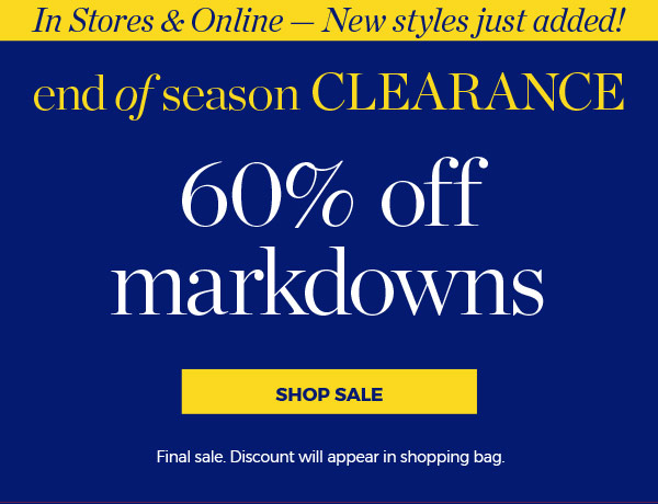 End of Season Clearance 60% off Markdowns | Shop Sale