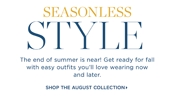 Shop the August Collection