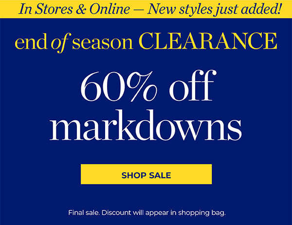 In Store & Online 60% off Markdowns | Shop Sale