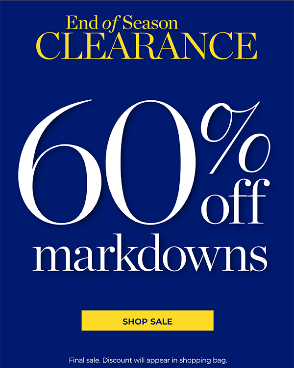 End of Season Clearance 60% off Markdowns | Shop Sale