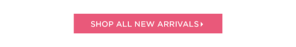 Shop All New Arrivals